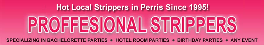 strippers in Perris, california